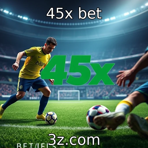 45x bet Descubra as Melhores Estratégias para Apostas em E-Sports